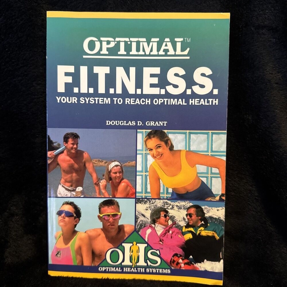 Vintage 1999 Optimal FITNESS Your System to Reach Health by Douglas D. Grant